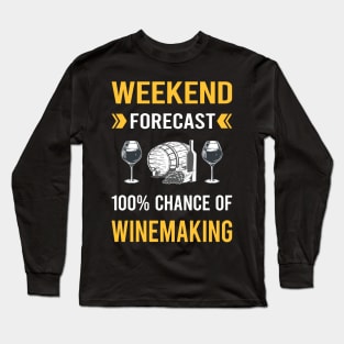 Weekend Forecast Winemaking Winemaker Long Sleeve T-Shirt